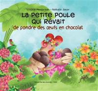 La petite poule qui rêvait de pondre des oeufs en chocolat