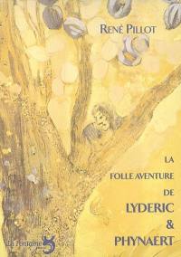 La folle aventure de Lydéric et Phynaert