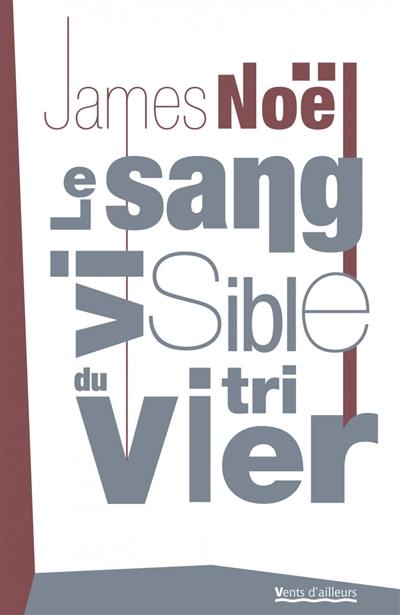 Le sang visible du vitrier