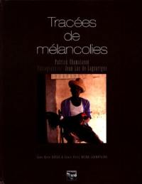 Tracées de mélancolies