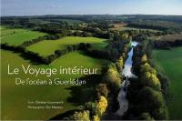 Le voyage intérieur... : de l'océan à Guerlédan