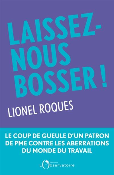 Laissez-nous bosser !