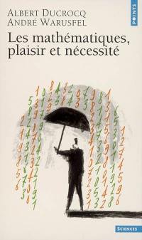 Les mathématiques : plaisir et nécessité