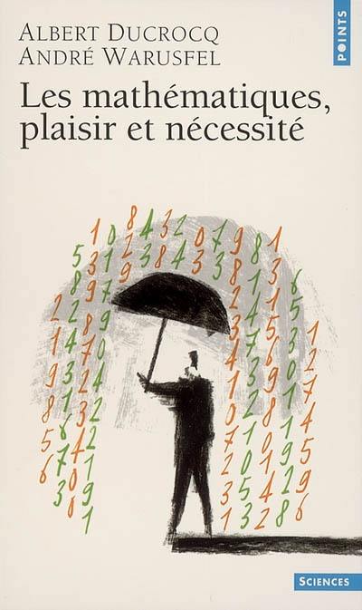 Les mathématiques : plaisir et nécessité