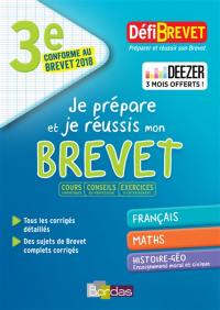 Je prépare et je réussis mon brevet 3e : français, maths, histoire géo, enseignement moral et civique : conforme au brevet 2018