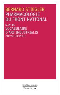 Pharmacologie du Front national. Vocabulaire d'Ars industrialis