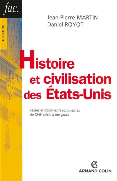 Histoire et civilisation des Etats-Unis : textes et documents commentés du XVIIe siècle à nos jours