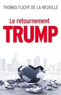 Le retournement Trump : la fin de notre monde