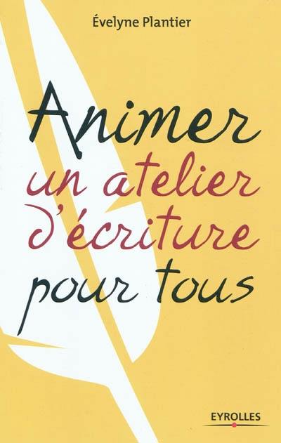 Animer un atelier d'écriture pour tous