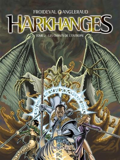 Harkhanges. Vol. 2. Les chants de l'entropie