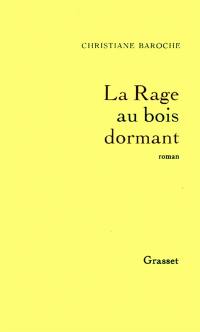 La rage au bois dormant