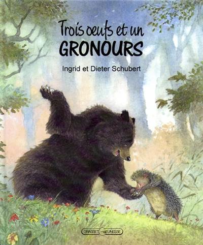 Trois oeufs et un gronours