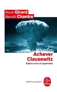 Achever Clausewitz : entretiens avec Benoît Chantre