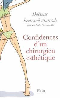 Confidences d'un chirurgien esthétique