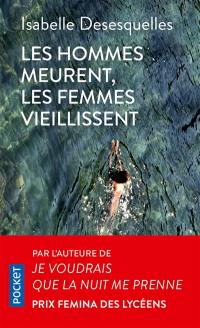 Les hommes meurent, les femmes vieillissent