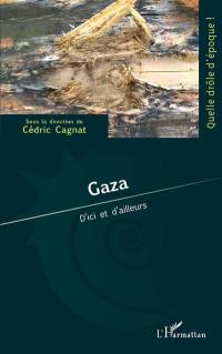 Gaza : d'ici et d'ailleurs