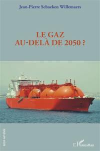 Le gaz au-delà de 2050 ?