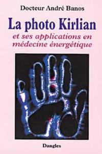 La photo Kirlian et ses applications en médecine énergétique