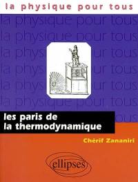 Les paris de la thermodynamique