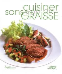 Cuisiner sans trop de graisse