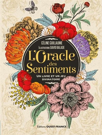 L'oracle des sentiments : un livre et un jeu divinatoire