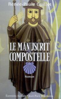 Le manuscrit de Compostelle : récit