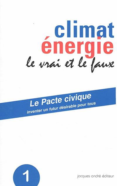 Climat, énergie : le vrai et le faux