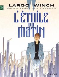 Largo Winch. Vol. 21. L'étoile du matin