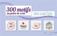 300 motifs au point de croix. Vol. 1. Home sweet home