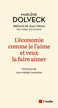 L'économie comme je l'aime et veux la faire aimer : concrète, utile, émancipatrice