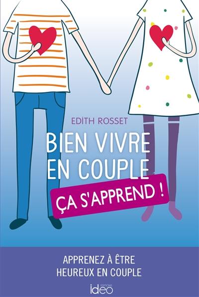 Bien vivre en couple, ça s'apprend !