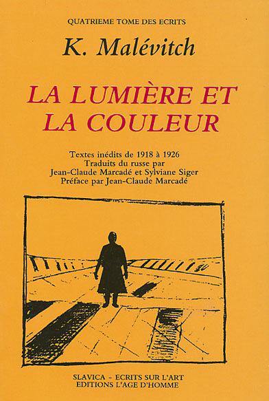 Ecrits. Vol. 4. La lumière et la couleur : textes inédits de 1918 à 1926