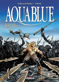 Aquablue. Vol. 9. Le totem des Cynos