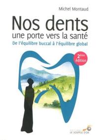 Nos dents, une porte vers la santé : de l'équilibre buccal à l'équilibre global