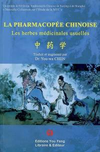 La pharmacopée chinoise : les herbes médicinales usuelles