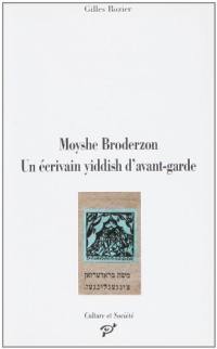 Moyshe Broderzon : un écrivain yiddish d'avant-garde