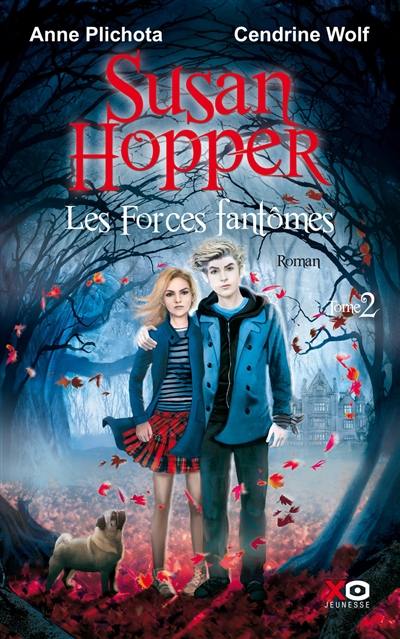 Susan Hopper. Vol. 2. Les forces fantômes