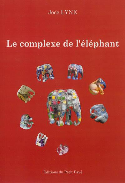 Le complexe de l'éléphant : le bout de l'autre