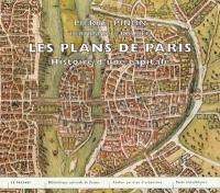 Les plans de Paris : histoire d'une capitale