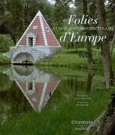 Folies et fantaisies architecturales d'Europe