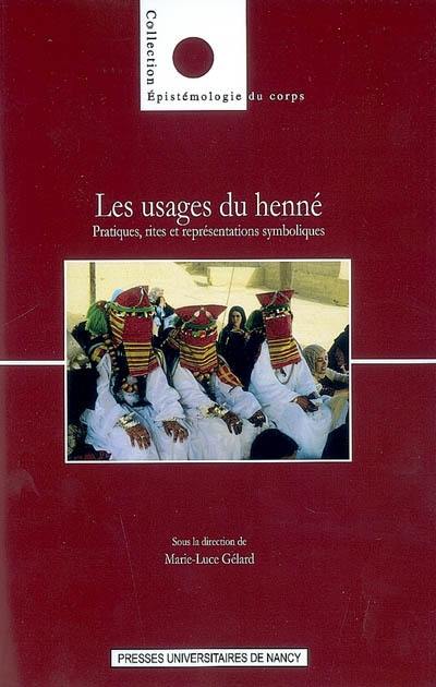 Les usages du henné : pratiques, rites et représentations symboliques