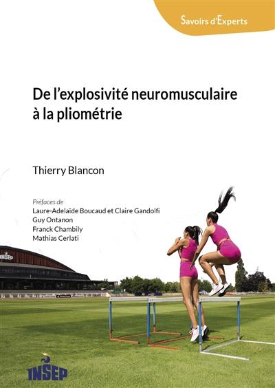 De l'explosivité neuromusculaire à la pliométrie