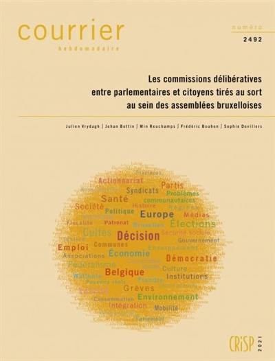 Courrier hebdomadaire, n° 2492. Les commissions délibératives entre parlementaires et citoyens tirés au sort au sein des assemblées bruxelloises