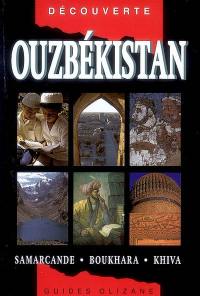 Ouzbékistan : Samarcande, Boukhara, Khiva