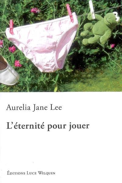 L'éternité pour jouer