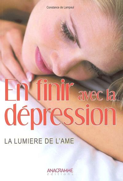 Vaincre la dépression : la lumière de l'âme