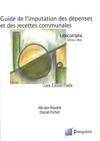 Guide de l'imputation des dépenses et des recettes communales : lexicompta