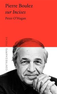 Pierre Boulez : Sur Incises