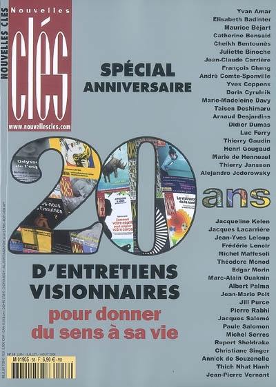 Nouvelles clés, n° 58. Spécial anniversaire 20 ans d'entretiens visionnaires pour donner du sens à sa vie