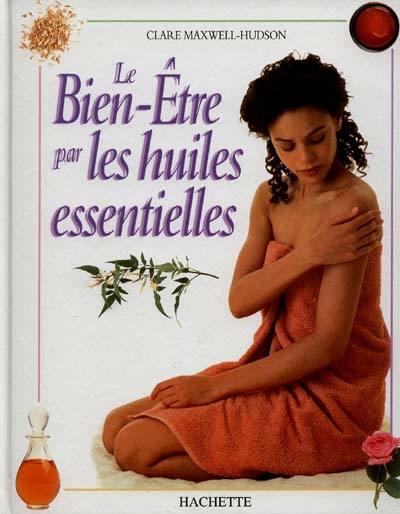 Le bien-être par les huiles essentielles